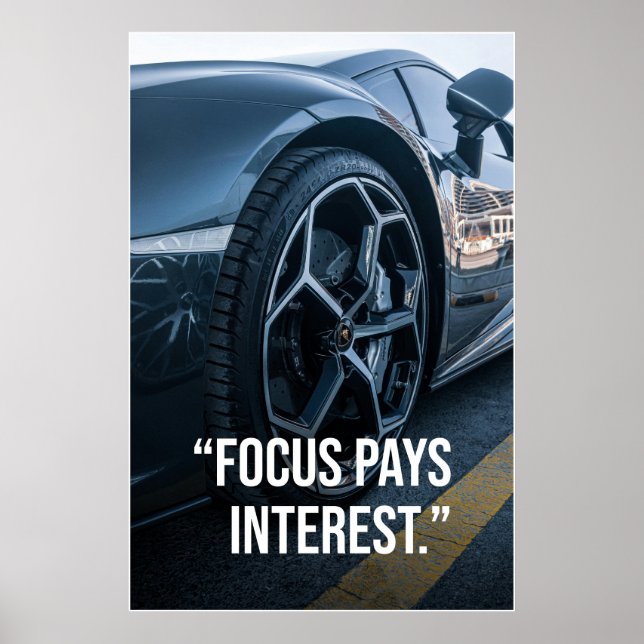 Focus Pays Interest Car Motivation Poster (Devant)