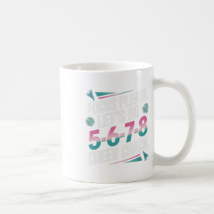 Focus Please Cheer Coach 5-6-7-8 Squad _1 Coffee Mug