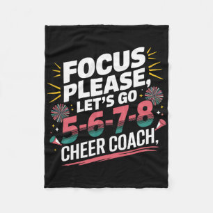 Focus Please Cheer Coach 5-6-7-8 Squad _2 Fleece Blanket