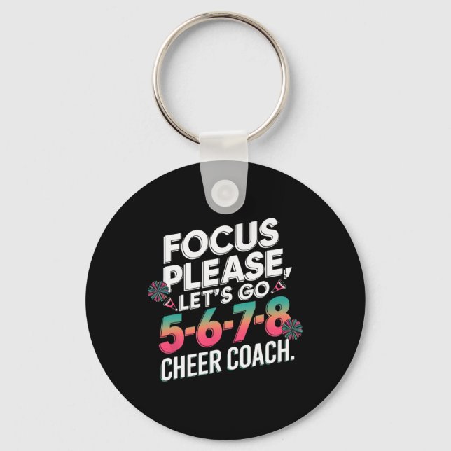 Focus Please Cheer Coach 5-6-7-8 Squad _3  Keychain (Front)