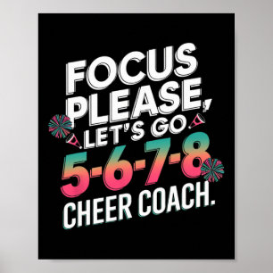 Focus Please Cheer Coach 5-6-7-8 Squad _3 Poster