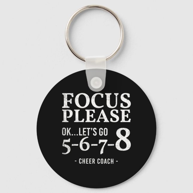 Focus Please Ok Lets Go 5678 Cheer Coach Gift Keychain (Front)