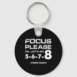 Focus Please Ok Let's Go Cheer Coach Cheerleading Keychain
