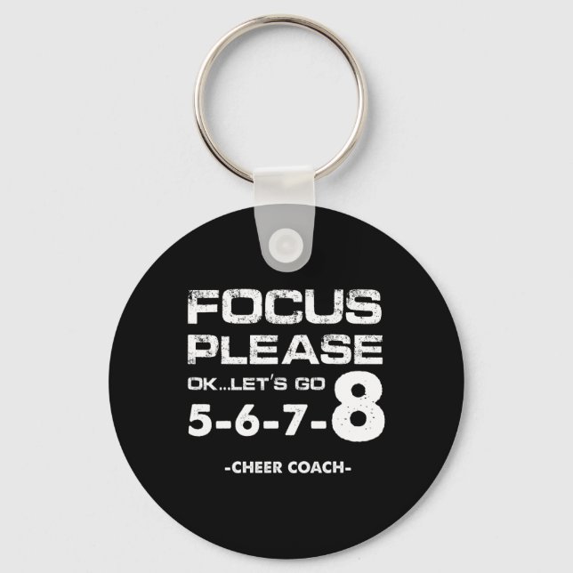 Focus Please Ok Let's Go Cheer Coach Cheerleading  Keychain (Front)
