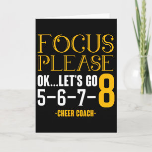 Focus Please Ok Let's Got Cheer Coach Cheering Che Card