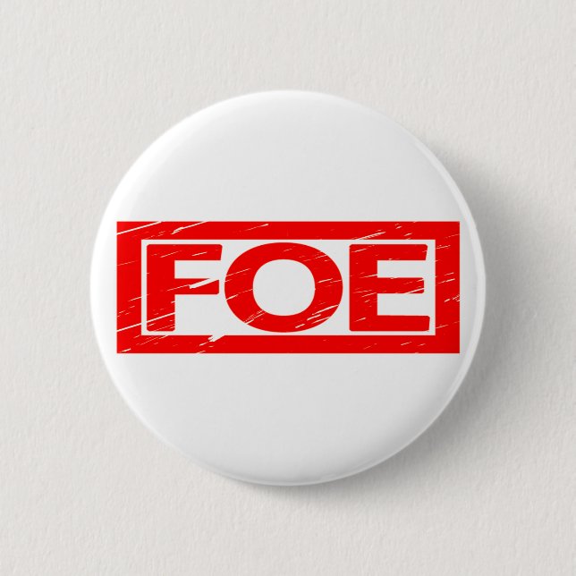 Foe Stamp 2 Inch Round Button (Front)