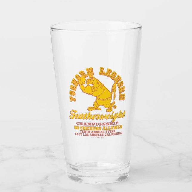 Foghorn Leghorn Featherweight Championship Glass (Front)