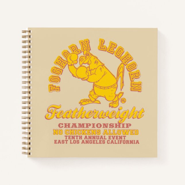 Foghorn Leghorn Featherweight Championship Notebook (Front)