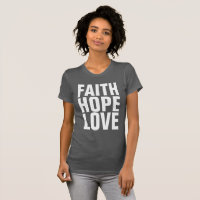 FOI HOPE LOVE T-shirts chrétiens