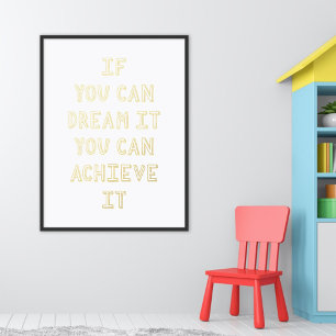 Foil Dream It, Achieve It Inspirational Quote Art Foil Prints