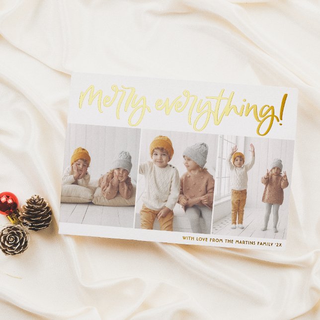 Foil | Merry Everything Script 3 Photo Christmas  Foil Holiday Card (Creator Uploaded)