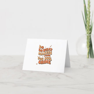 Folded Thank You Card – Do What Makes Your Soul Sh