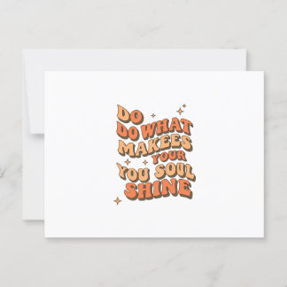Folded Thank You Card – Do What Makes Your Soul Sh
