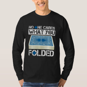 Folding Card Deck Folder Texas Holdem Poker Card G T-Shirt