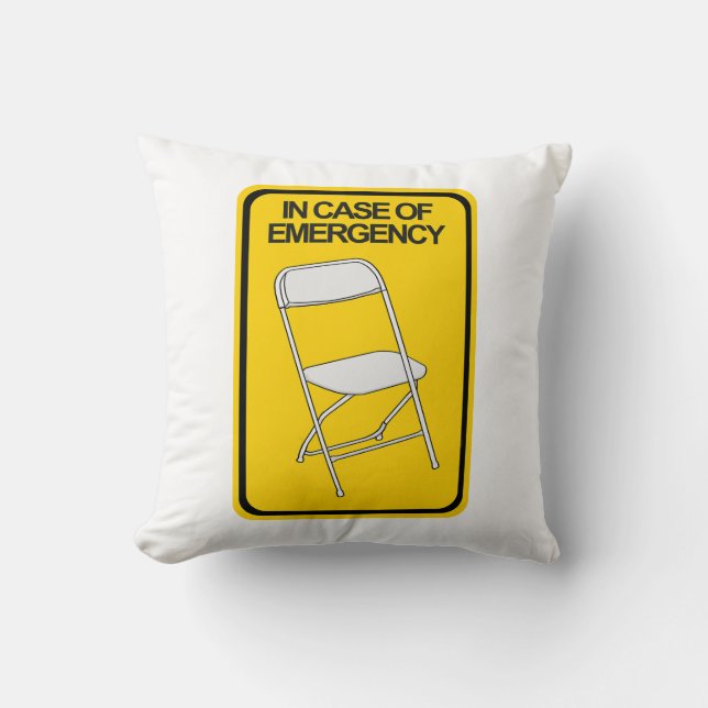 Folding Chair In case of Emergency Throw Pillow (Front)
