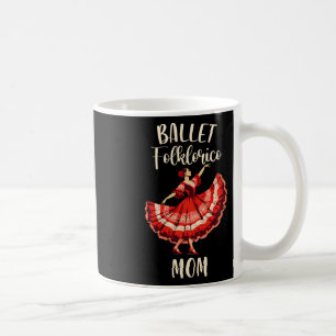Folklorico Dance Mexican Folklorico Ballet Folklor Coffee Mug