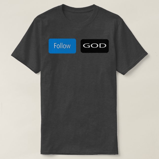 Follow GOD  T-Shirt (Design Front)