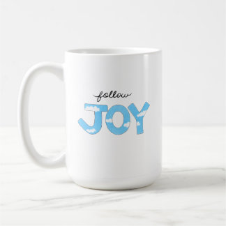 Follow Joy Mug