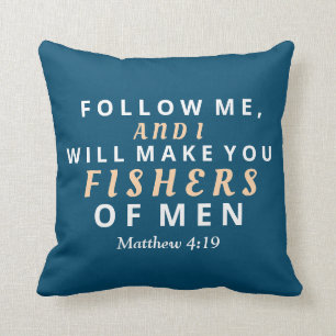 Follow Me and I will Make you Fishers of Men Throw Pillow