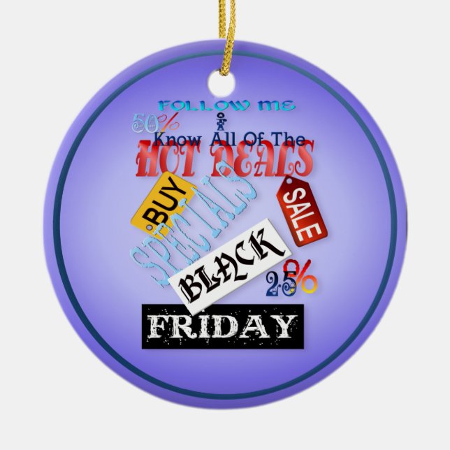 Follow Me-Black Friday Shirt Ceramic Ornament (Front)
