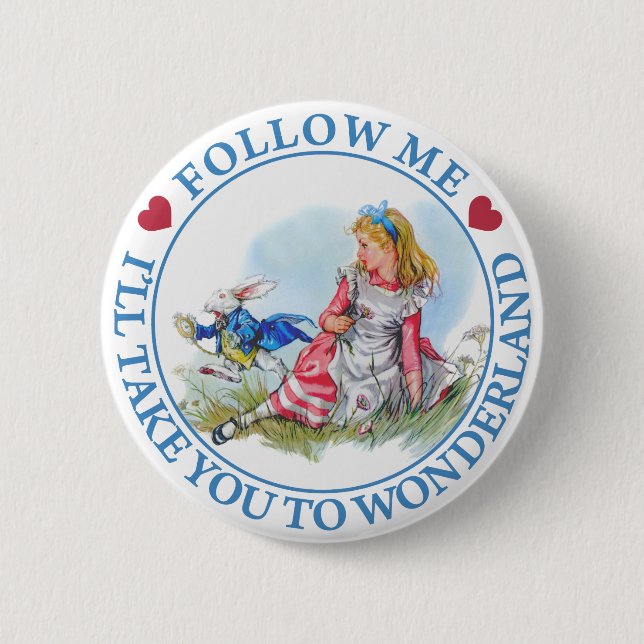 Follow me - I'll take you to Wonderland! 2 Inch Round Button (Front)