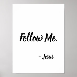 Follow Me Jesus Quote Matthew 4:19 Poster