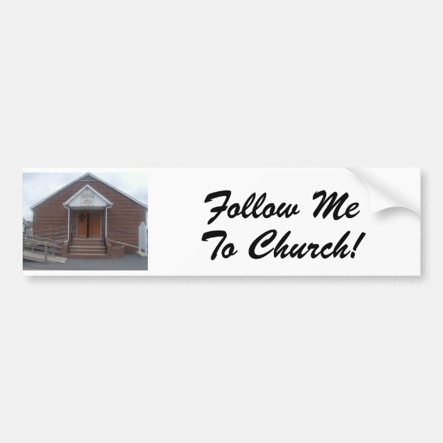 Follow Me To Church Bumper Sticker (Front)