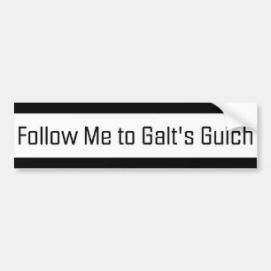 Follow me to Galt's Gulch Bumper Sticker