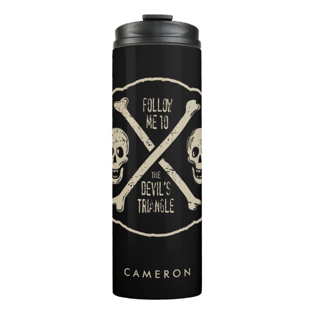 Follow Me To The Devil's Triangle Thermal Tumbler (Front)