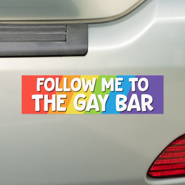 Follow Me To The Gay Bar LGBT Pride Bumper Sticker (On Car)