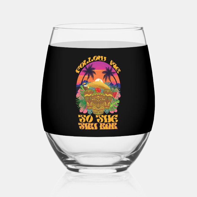 Follow Me To The Tiki Bar Hawaiian Luau Party  Stemless Wine Glass (Front)