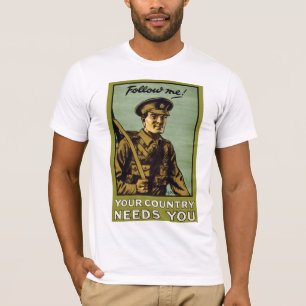 Follow Me! ~ Your Country Needs You T-Shirt