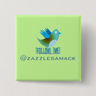 Follow Me @ YOUR Twitter Address 2 Inch Square Button