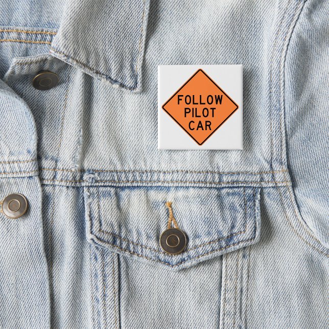 Follow Pilot Car Road Work Construction Sign 2 Inch Square Button (Creator Uploaded)