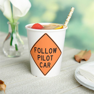 Follow Pilot Car Road Work Construction Sign Paper Cups