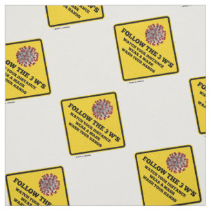 Follow The 3 W's Watch Wear Mask Wash Hands Sign Fabric