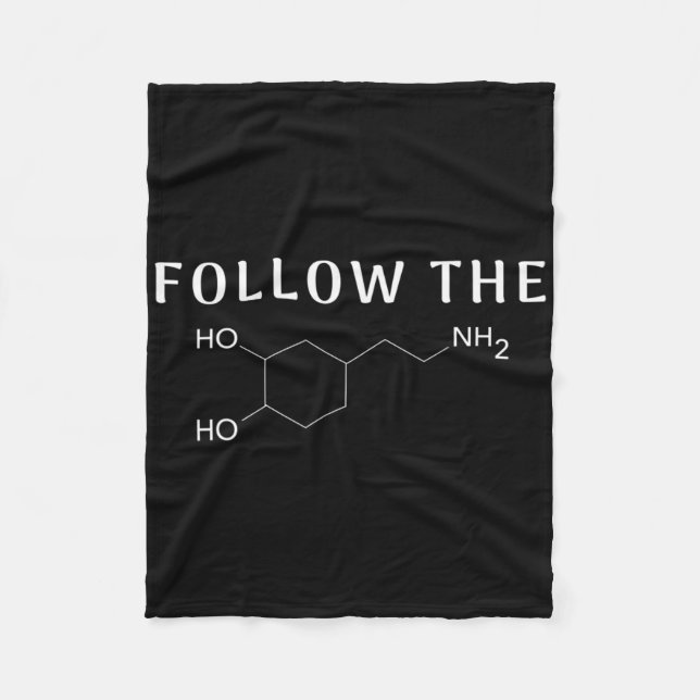 Follow The Dopamine Chemical Structure Fun Science Fleece Blanket (Front)