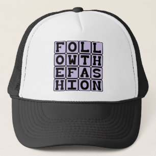 Follow The Fashion, Cultural Trends Trucker Hat