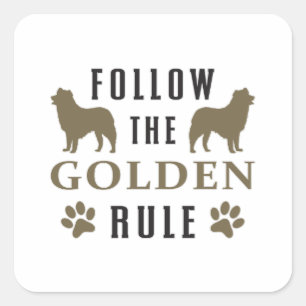 Follow The Golden Rule Retriever Dog Lover Funny Square Sticker