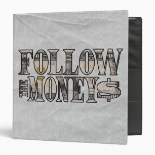 Follow the Money ~ Bill Binder