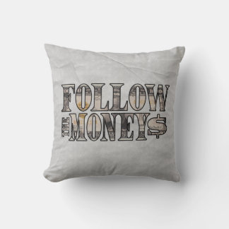 Follow the Money ~ Bill Throw Pillow
