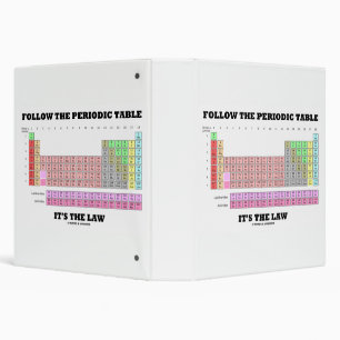 Follow The Periodic Table It's The Law Chemistry Binder