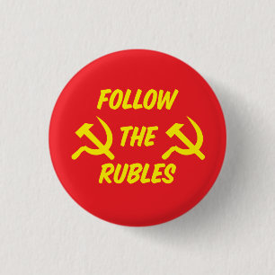 Follow the Rubles - Follow the Money 1 Inch Round Button