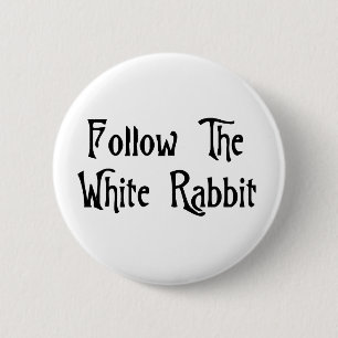 Follow The White Rabbit 2 Inch Round Button