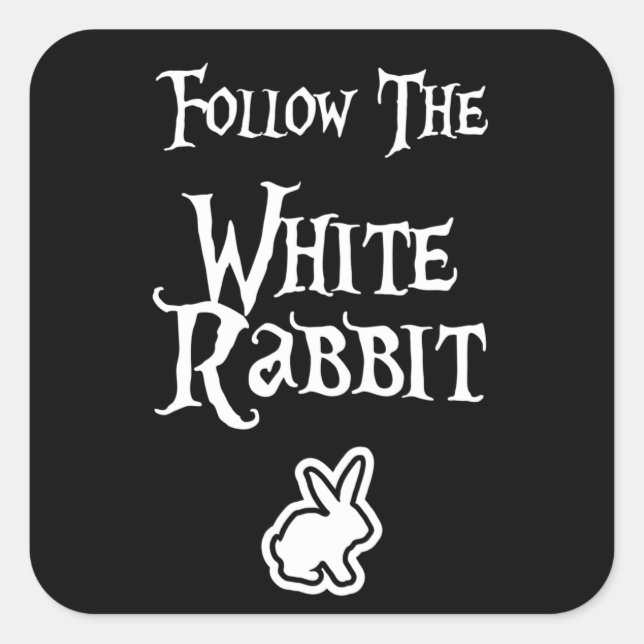 Follow the White Rabbit Square Sticker (Front)
