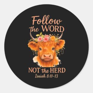 Follow The Word Not Herd Christian Highland Cow De Classic Round Sticker