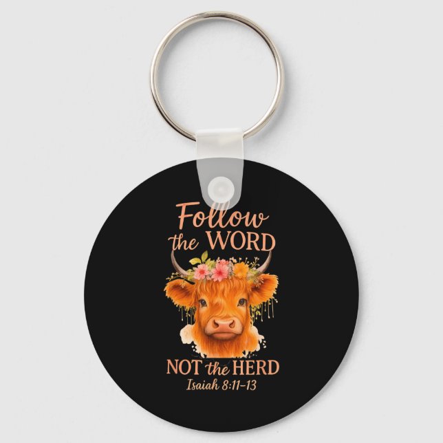 Follow The Word Not Herd Christian Highland Cow De Keychain (Front)