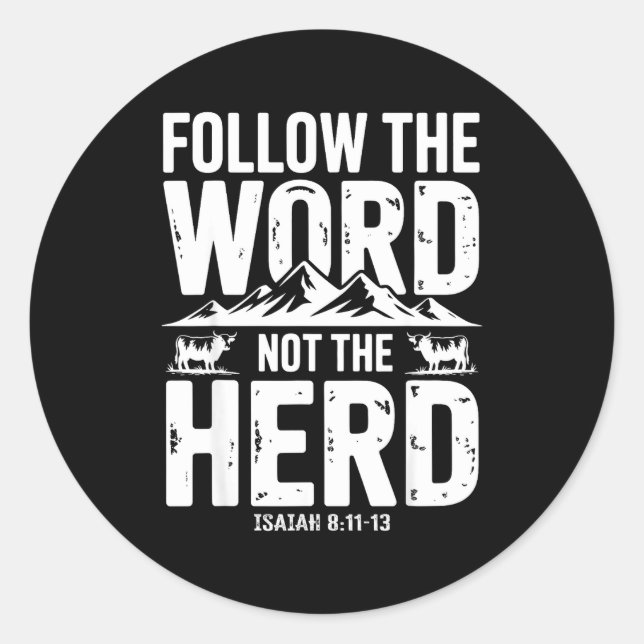 Follow The Word Not The Herd Christian Religion Hi Classic Round Sticker (Front)