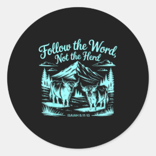 Follow The Word Not The Herd Christian Religion Hi Classic Round Sticker