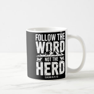 Follow The Word Not The Herd Christian Religion Hi Coffee Mug